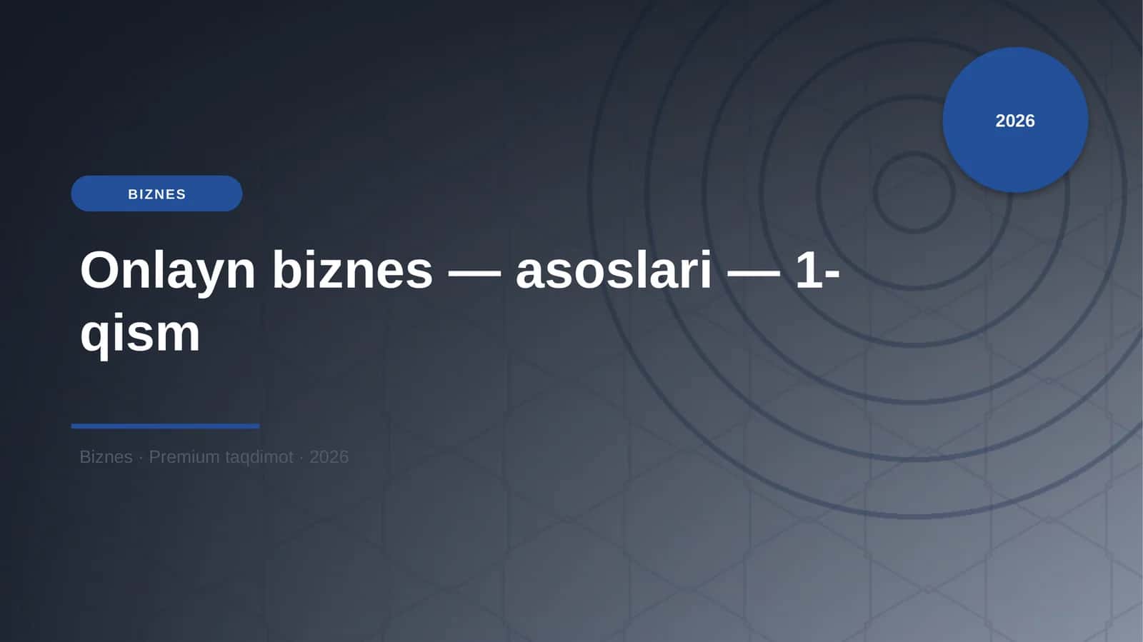 Onlayn biznes — asoslari — 1-qism
