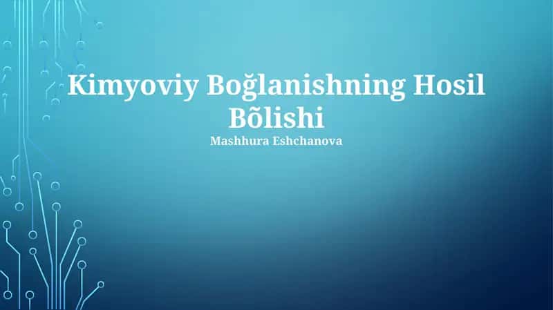 Kimyoviy Boğlanishning Hosil Bõlishi