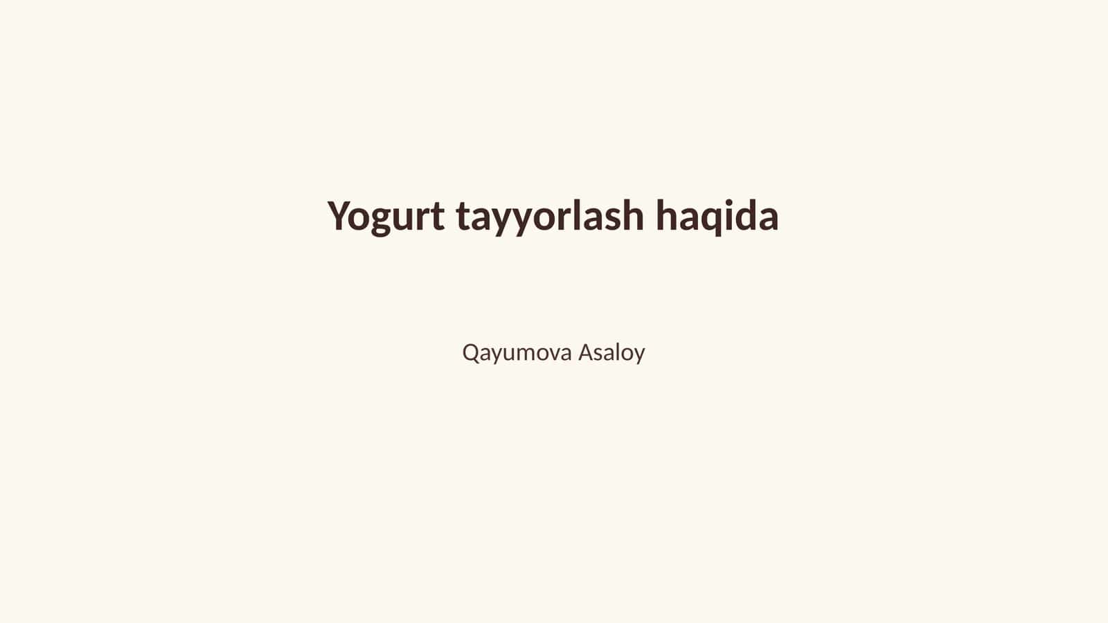 Yogurt tayyorlash haqida