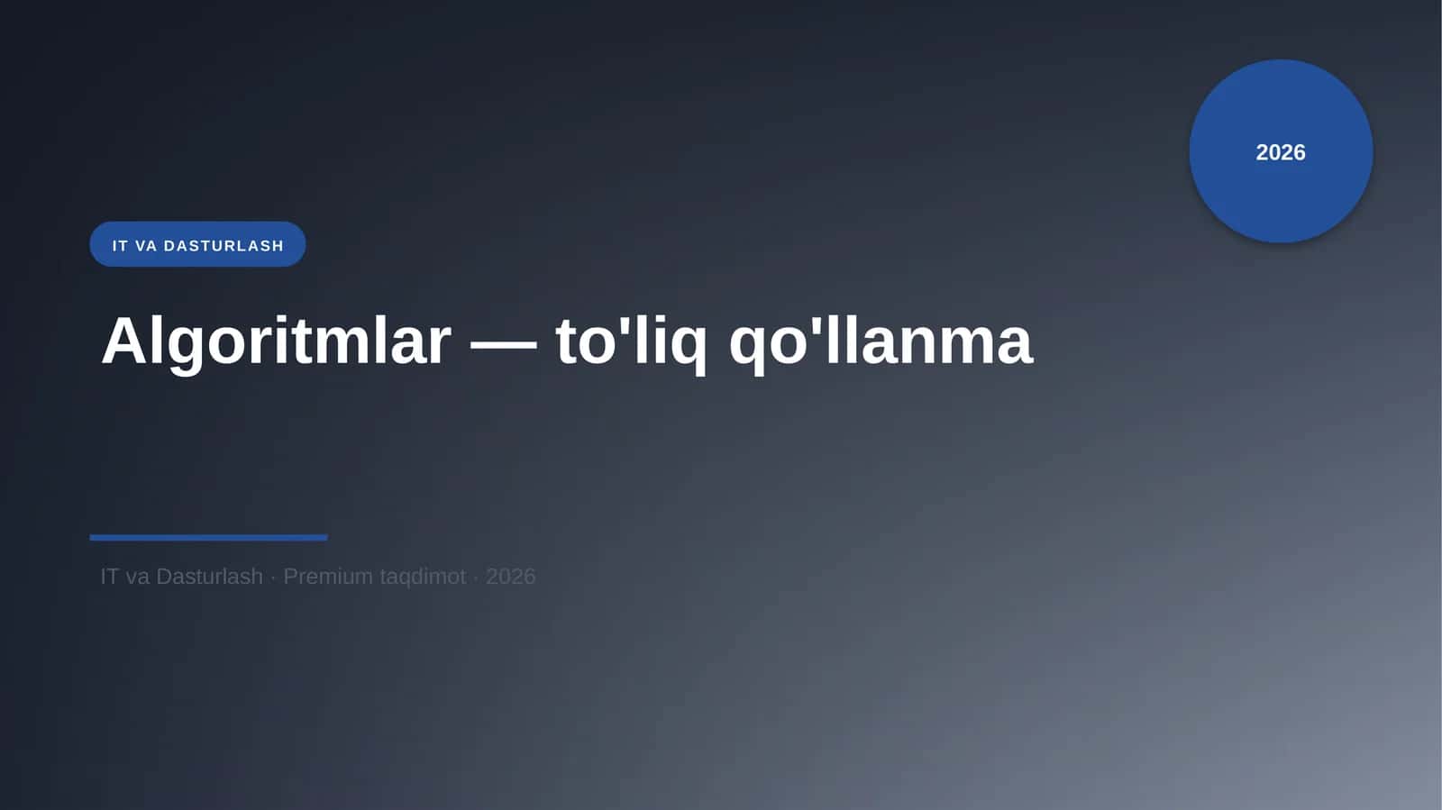 Algoritmlar — to'liq qo'llanma