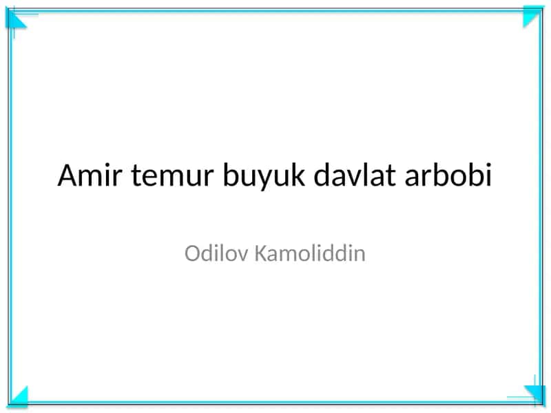 Amir Temur buyuk davlat arbobi