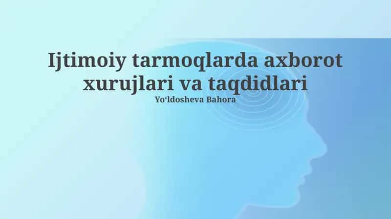 Ijtimoiy Tarmoqlarda axborot xurujlari va taqdidlari