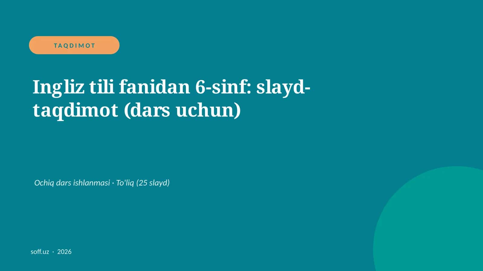 Ingliz tili fanidan 6-sinf: slayd-taqdimot (dars uchun)