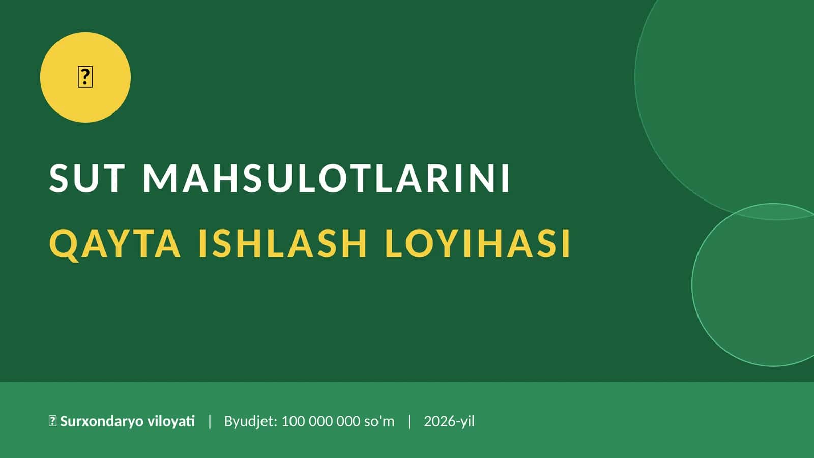 (100 millionlik loyiha ishi) Sut Mahsulotlarini Qayta Ishlash loyihasi