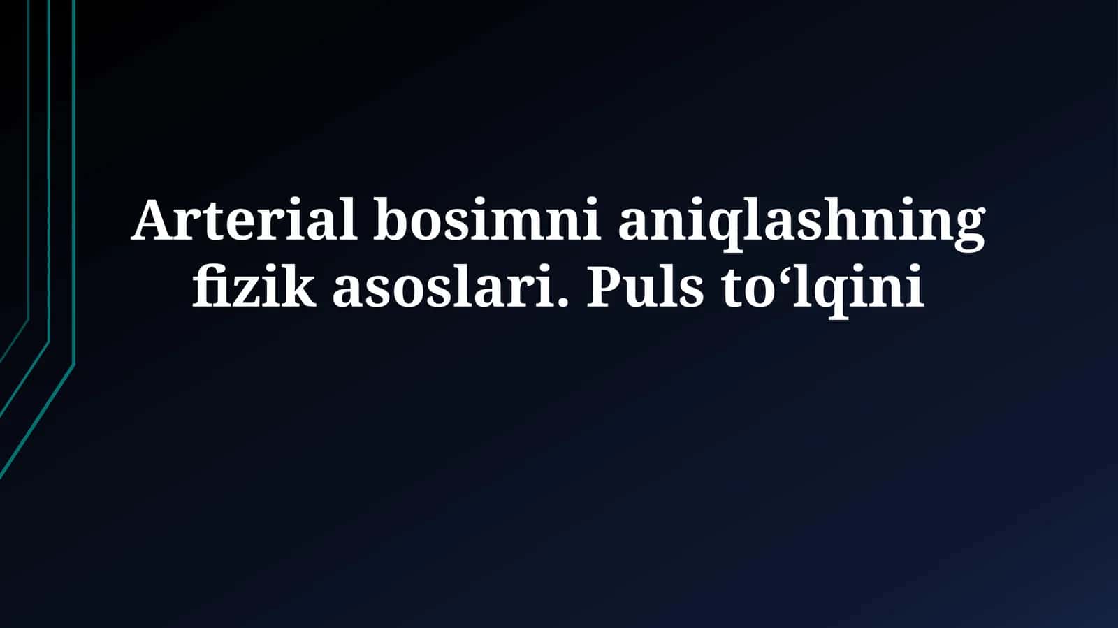 Arterial bosimni aniqlashning fizik asoslari