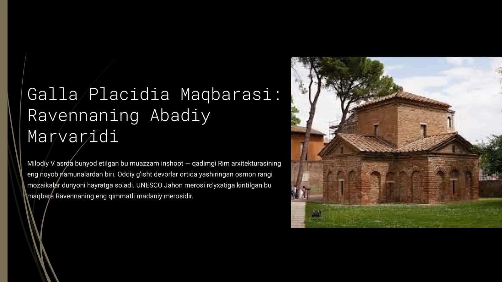 Galla Placidia Maqbarasi: Ravennaning Abadiy Marvaridi