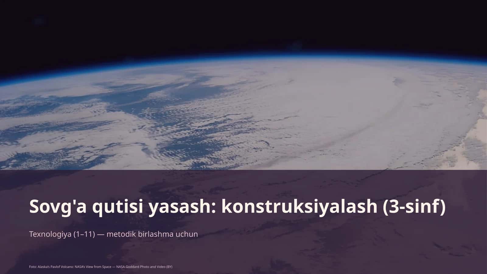 Sovg'a qutisi yasash: konstruksiyalash (3-sinf)