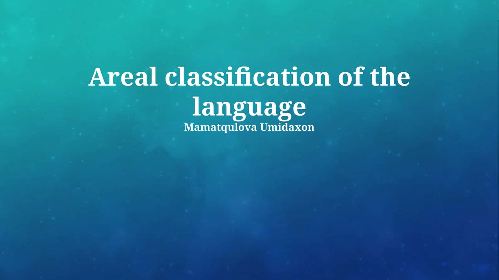 Areal classification of the language