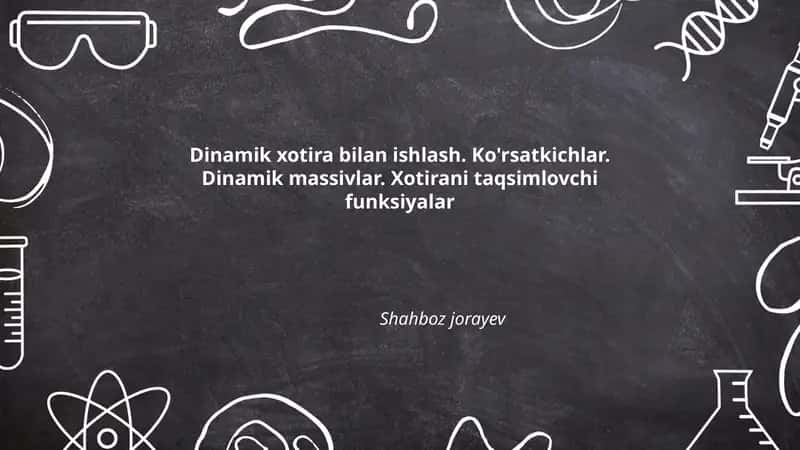 Dinamik xotira bilan ishlash