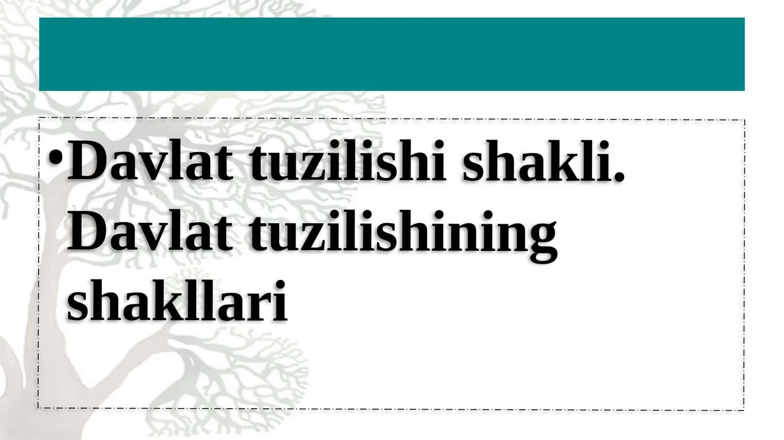 Davlattuzilishishakli.Davlattuzilishiningshakllari