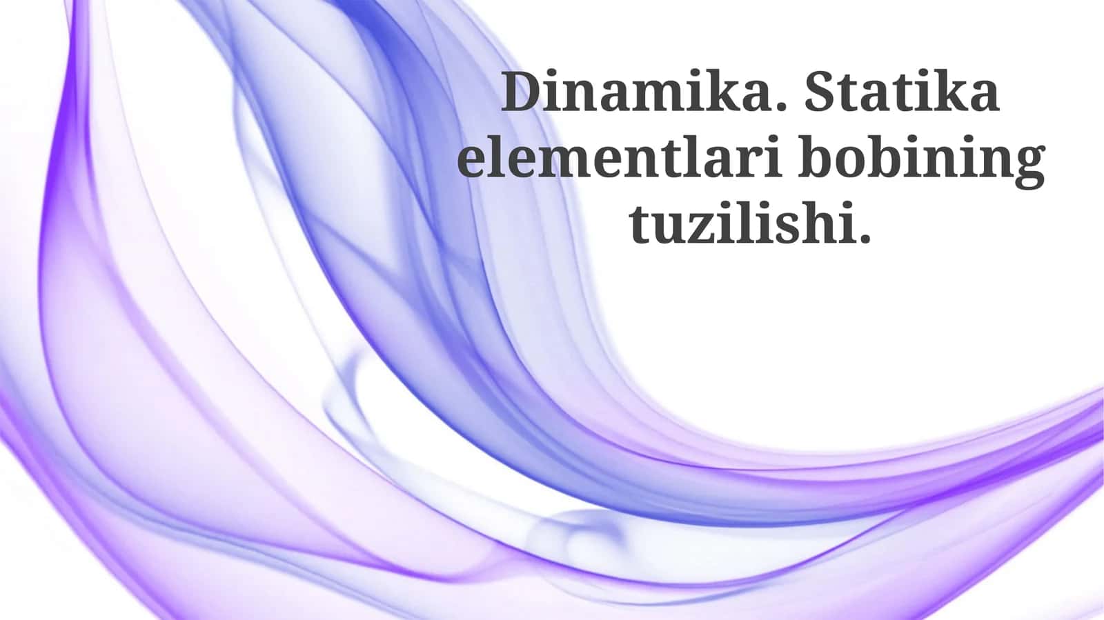 Statika Elementlari Tarkibining Umumiy Ko'rinishi