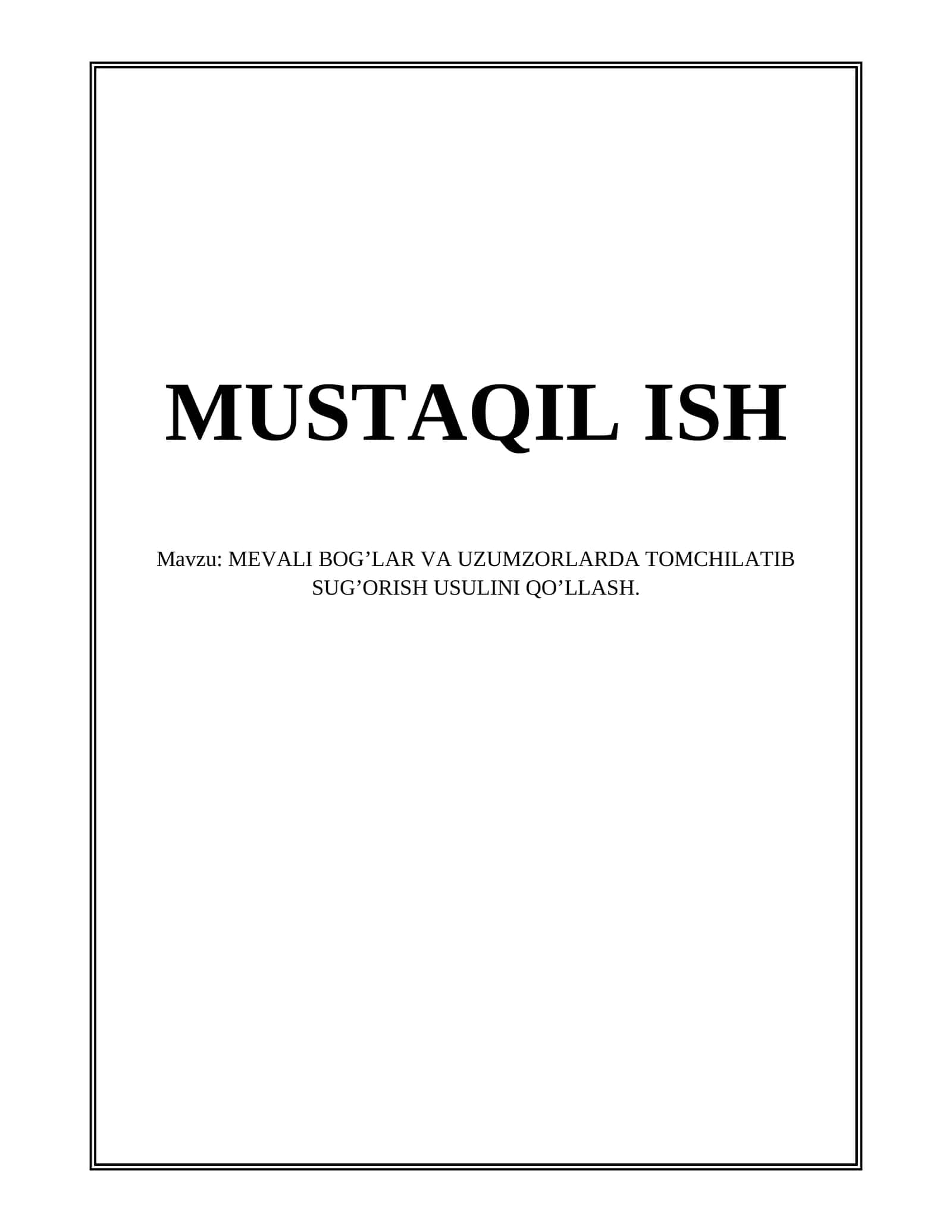 MEVALI BOG’LAR VA UZUMZORLARDA TOMCHILATIB SUG’ORISH USULINI QO’LLASH