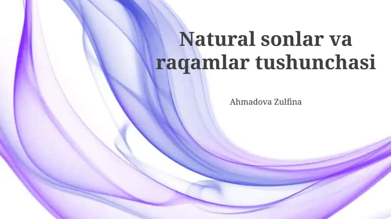 Tabiiy Sonlar va Raqamlar Tushunchasi