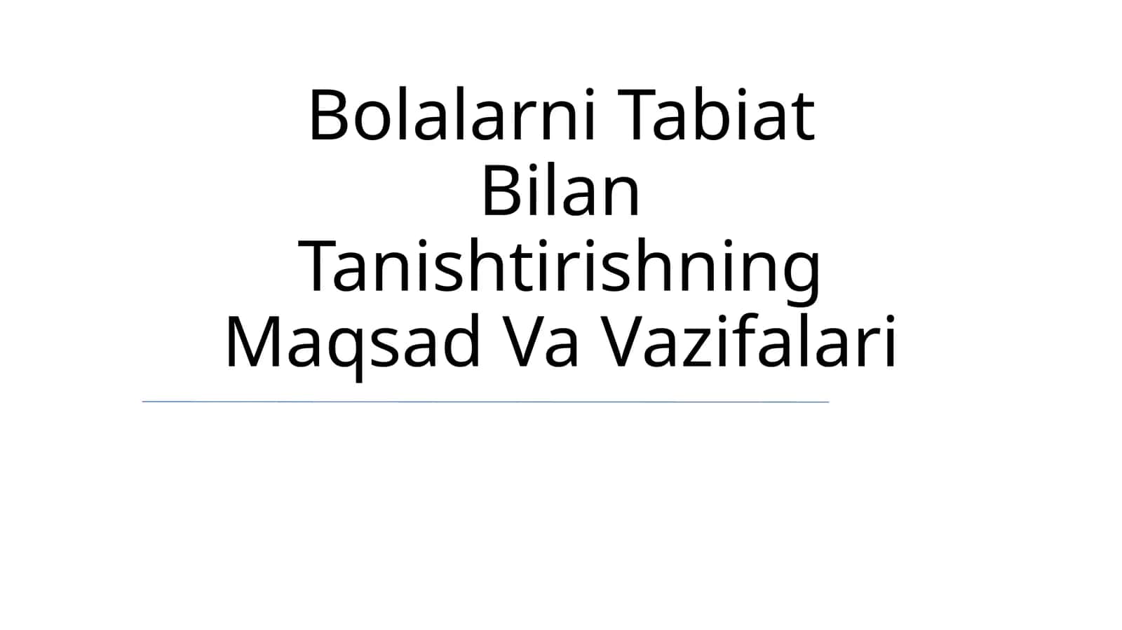 Bolalarni Tabiat Bilan Tanishtirishning Maqsad Va Vazifalari