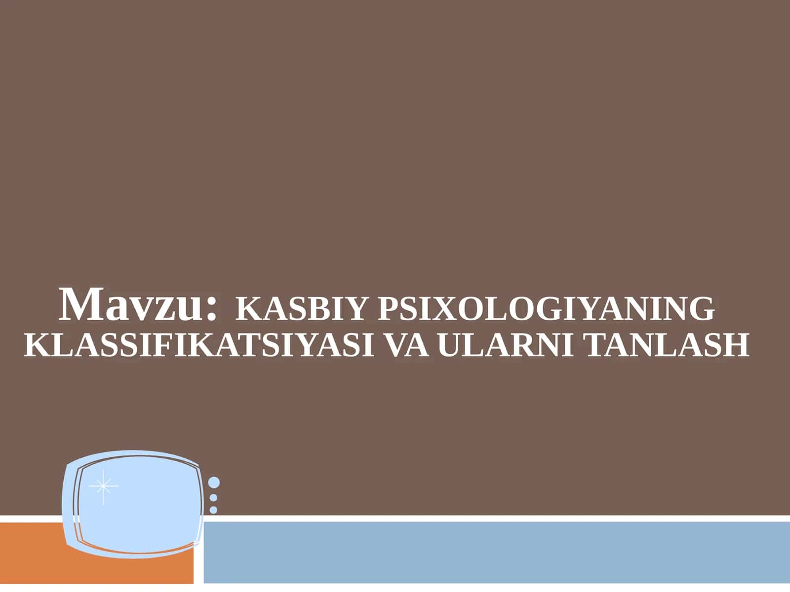 KASBIY PSIXOLOGIYANING KLASSIFIKATSIYASI VA ULARNI TANLASH