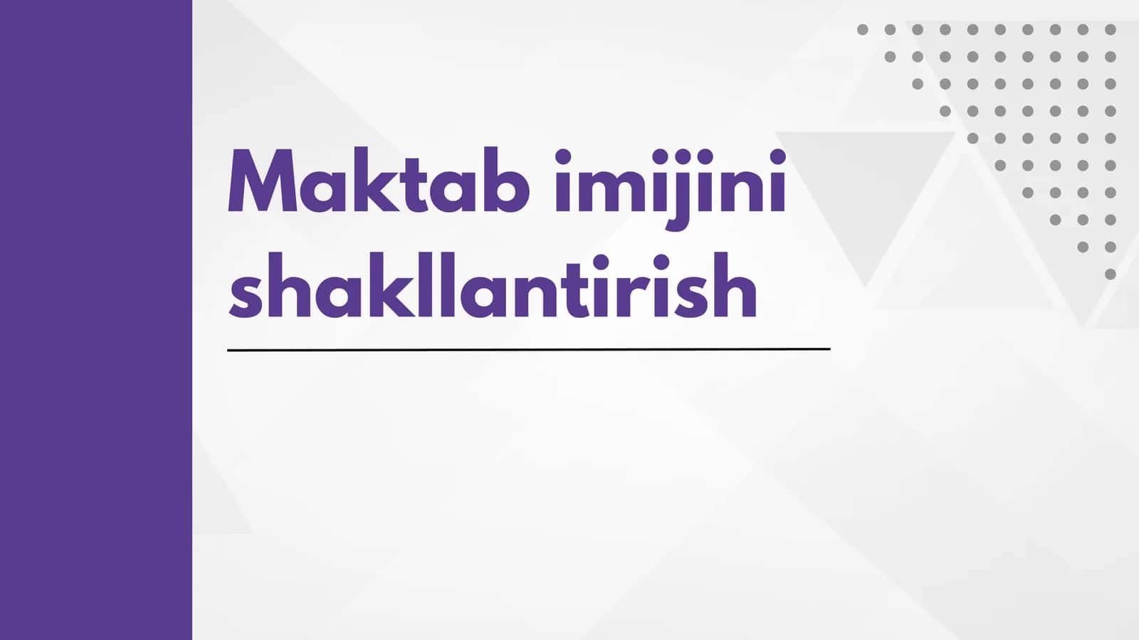 Maktab imijini shakllantirish