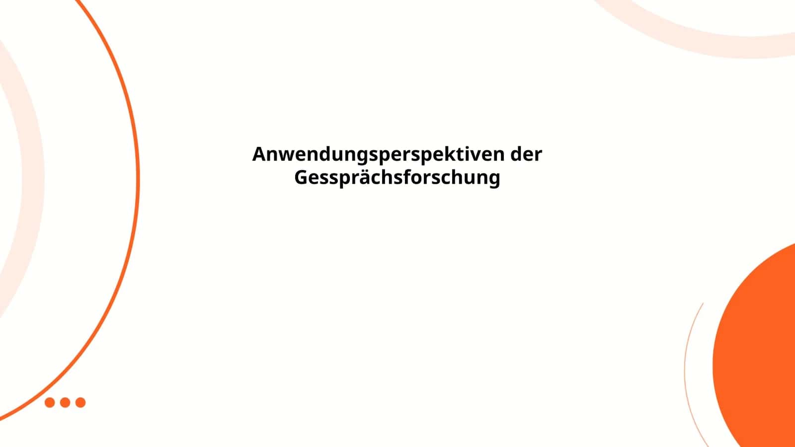 Anwendungsperspektiven der Gesprächsforschung