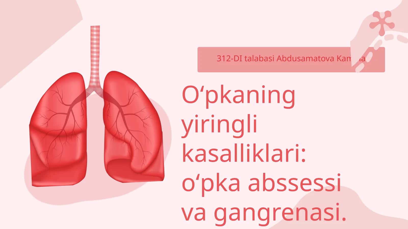 Oʻpkaning yiringli kasalliklari: oʻpka abssessi va gangrenasi