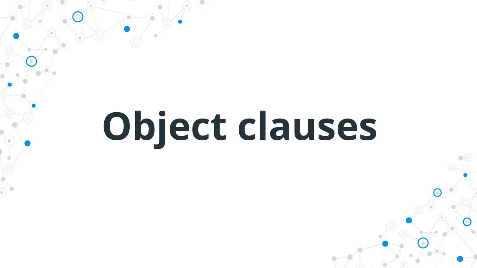 Object clauses