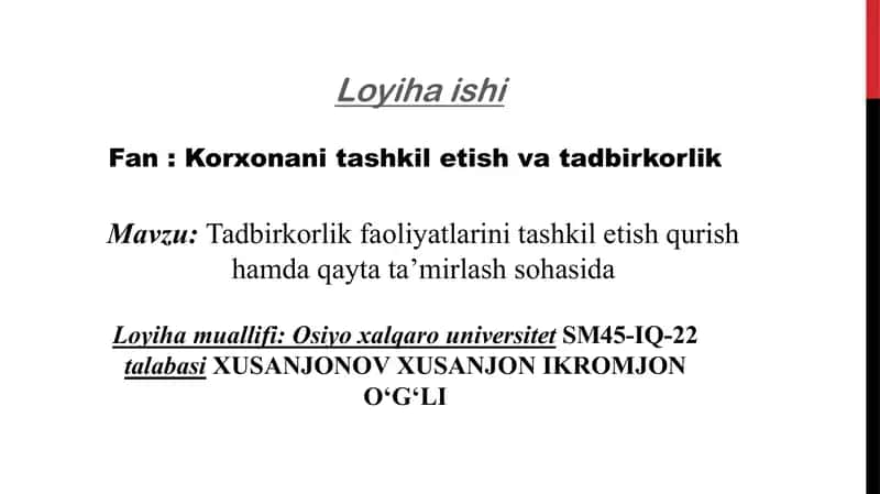 Tadbirkorlik faoliyatlarini tashkil etish va qayta ta’mirlash loyihasi