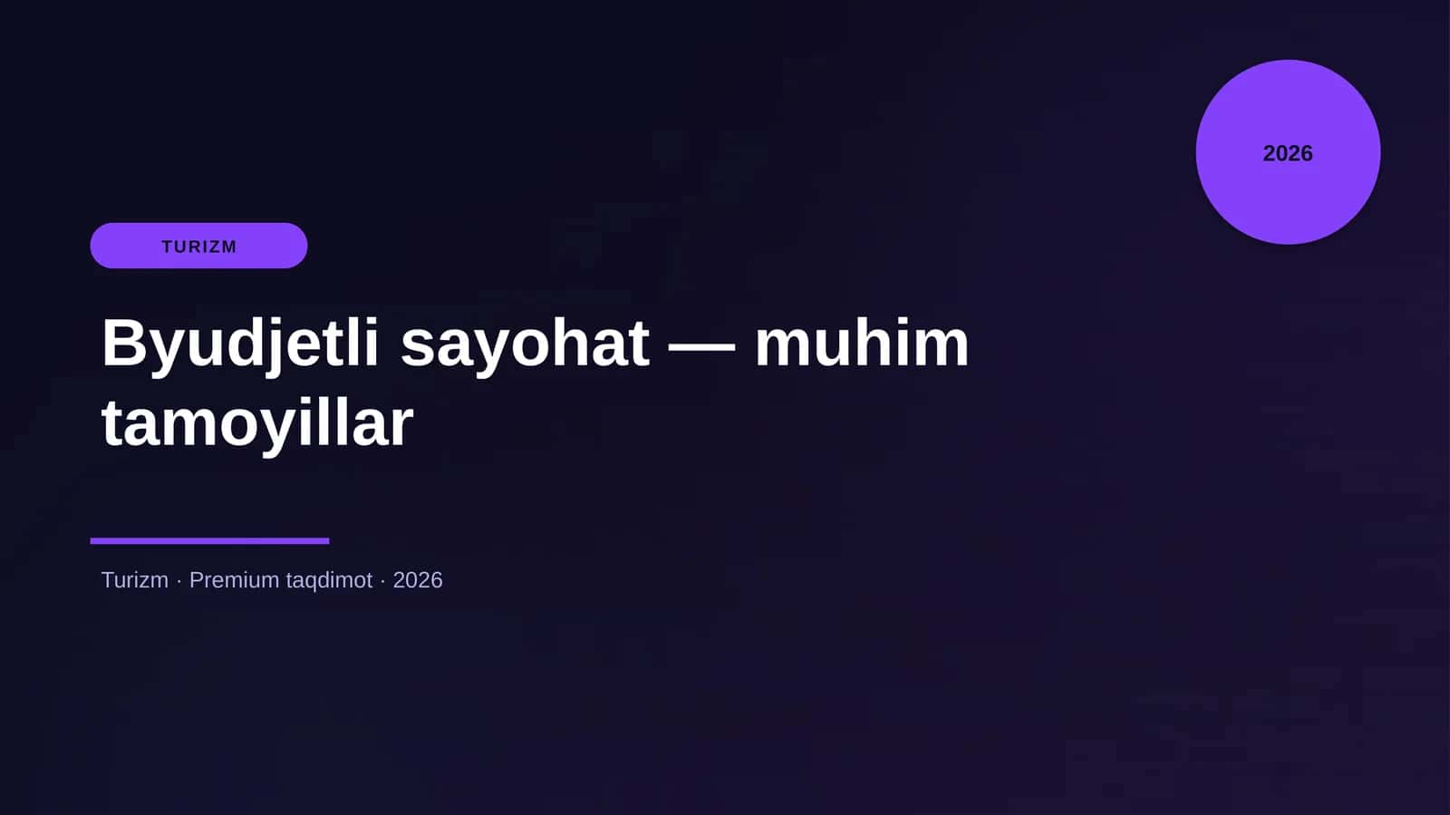 Byudjetli sayohat — muhim tamoyillar