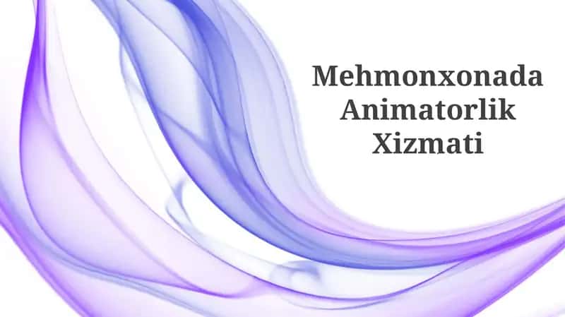 Mehmonxonada Animatorlik Xizmati
