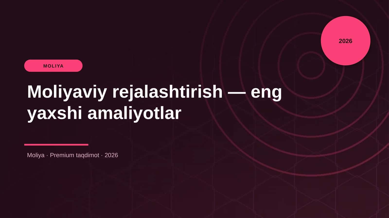 Moliyaviy rejalashtirish — eng yaxshi amaliyotlar