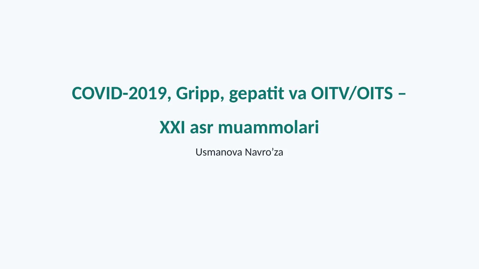 COVID-2019, Gripp, gepatit va OITV/OITS – XXI asr muammolari