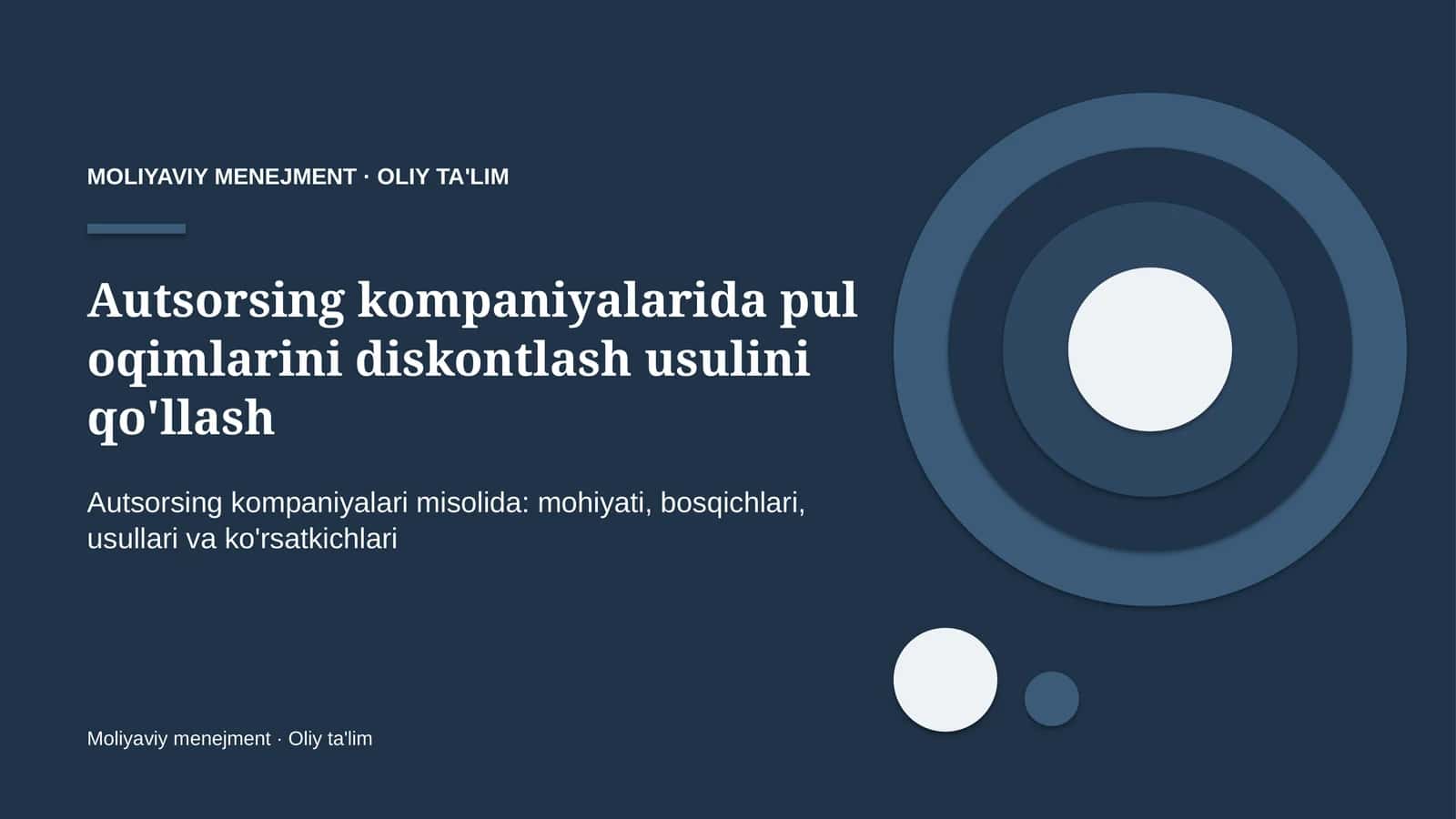 Autsorsing kompaniyalarida pul oqimlarini diskontlash usulini qo'llash