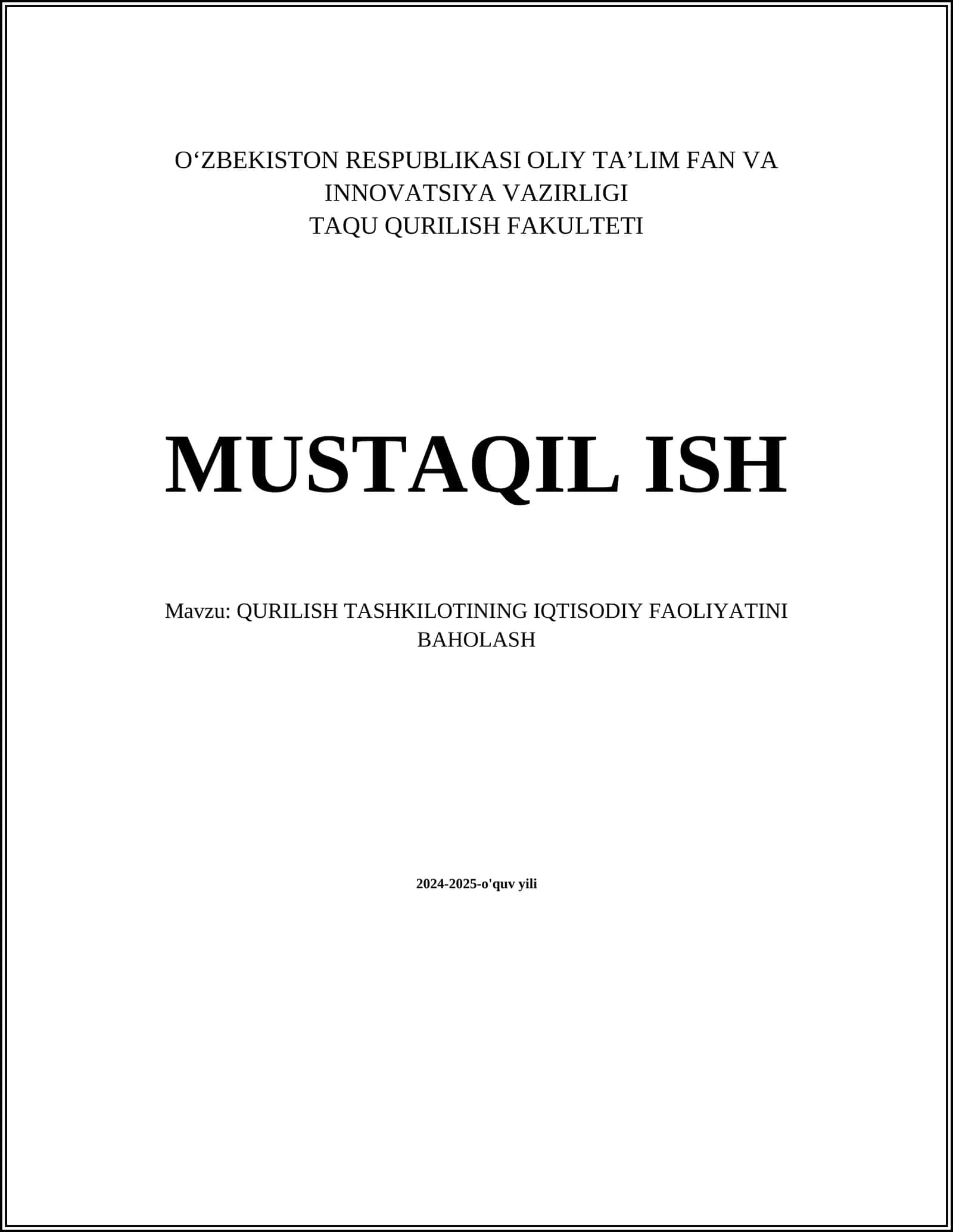MUSTAQIL ISH Mavzu: QURILISH TASHKILOTINING IQTISODIY FAOLIYATINI BAHOLASH