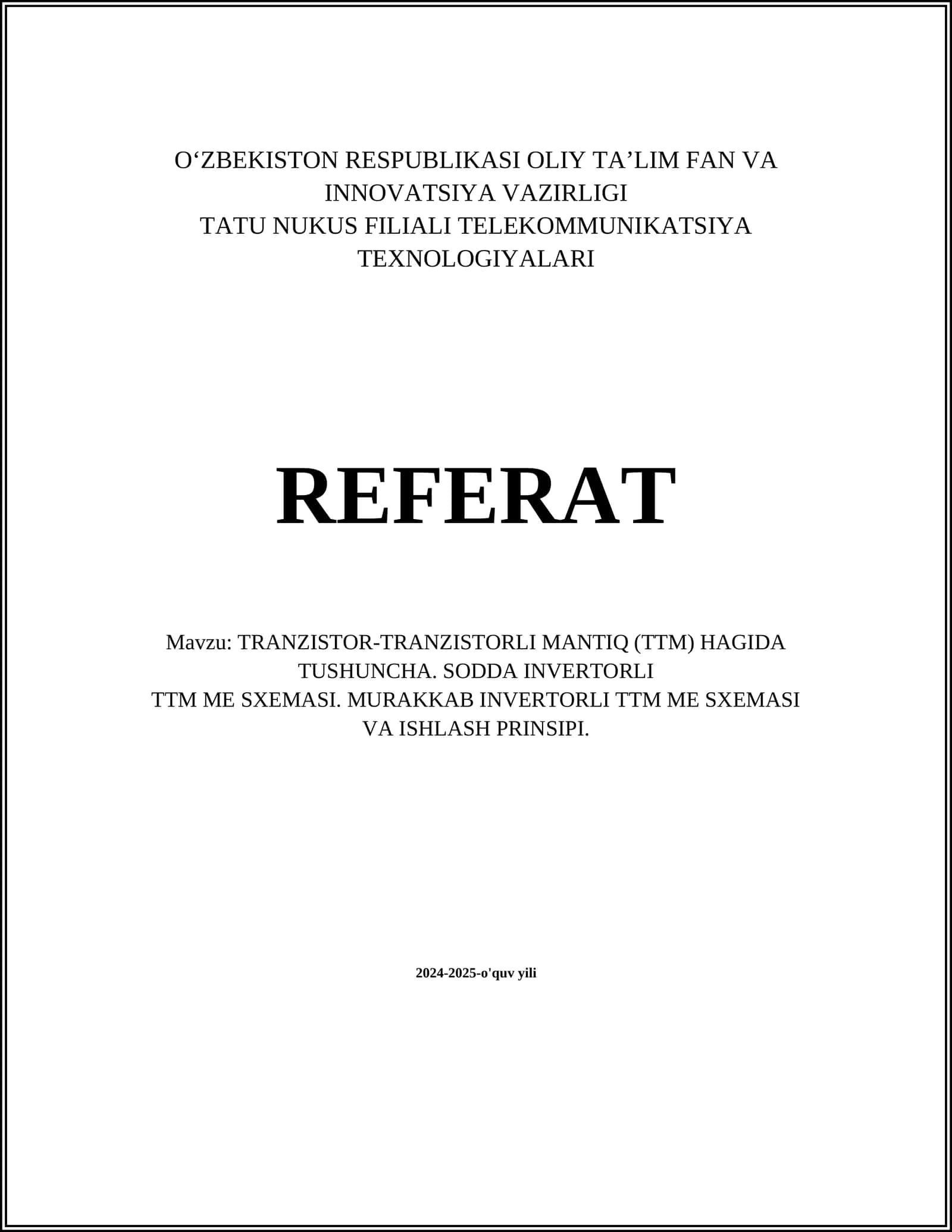 TRANZISTOR-TRANZISTORLI MANTIQ (TTM) HAGIDA TUSHUNCHA. SODDA INVERTORLI TTM ME SXEMASI. MURAKKAB INVERTORLI TTM ME SXEMASI VA ISHLASH PRINSIPI