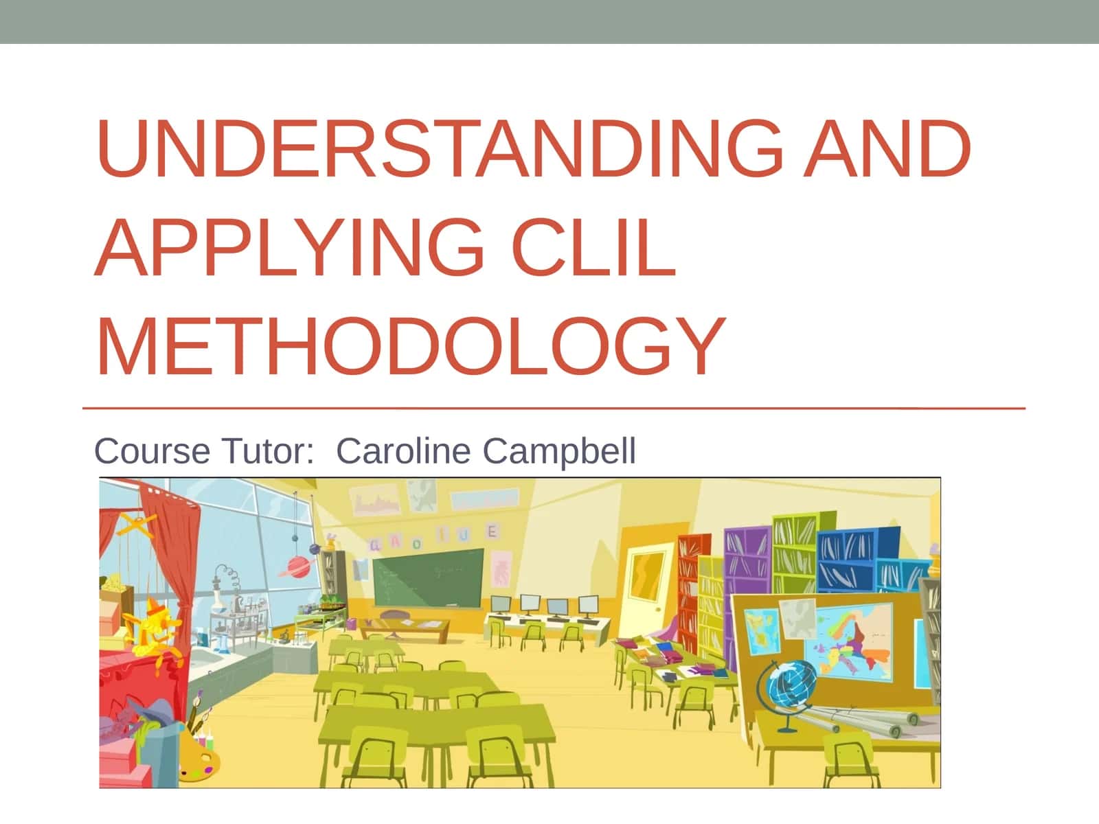 Understanding and applying CLIL Methodology