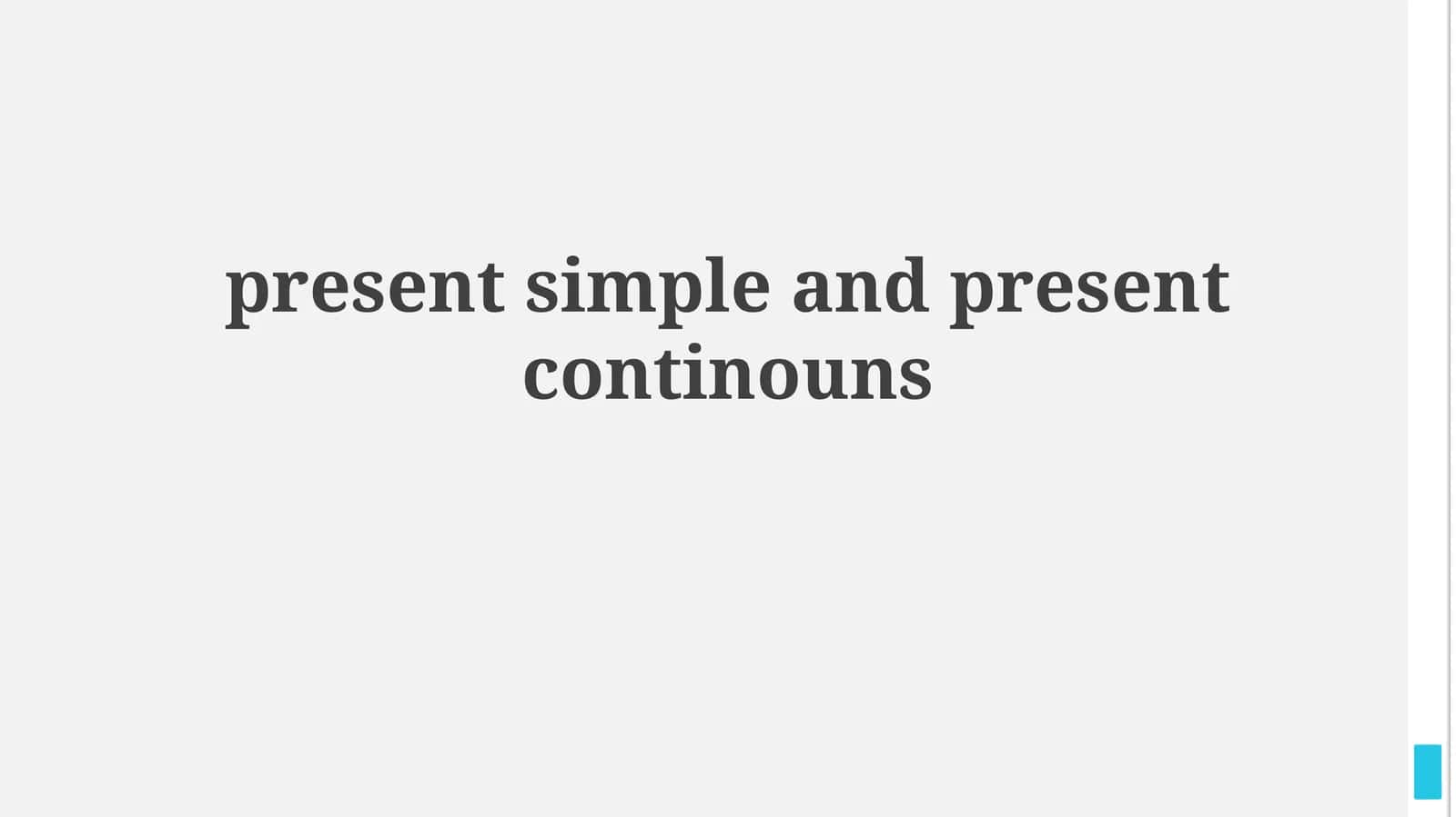 Understanding Present Simple & Present Continuous