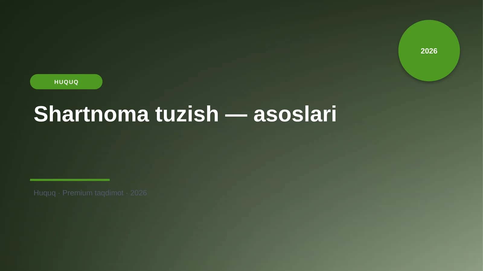 Shartnoma tuzish — asoslari