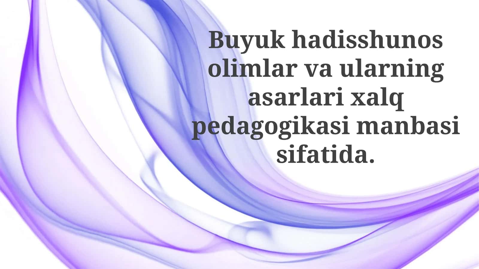 Buyukhadisshunosolimlar va ularning asarlari xalq pedagogikasi manbasi sifatida