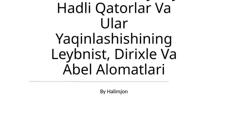Musbat Hadli Qatorlar Va Ularning Yaqinlashish Alomatlari