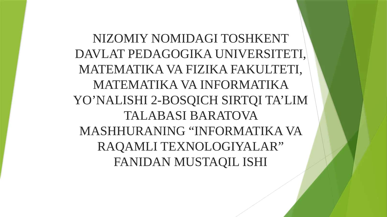 “INFORMATIKA VA RAQAMLI TEXNOLOGIYALAR” FANIDAN MUSTAQIL ISHI