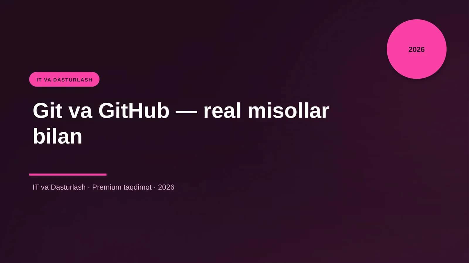 Git va GitHub — real misollar bilan