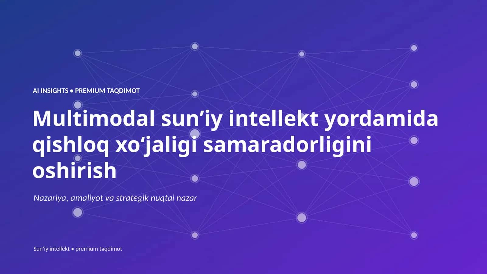 AI INSIGHTS • PREMIUM TAQDIMOT