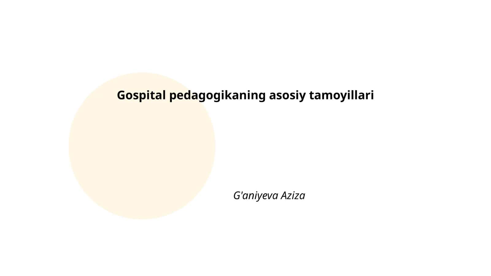 Gospital pedagogikaning asosiy tamoyillari