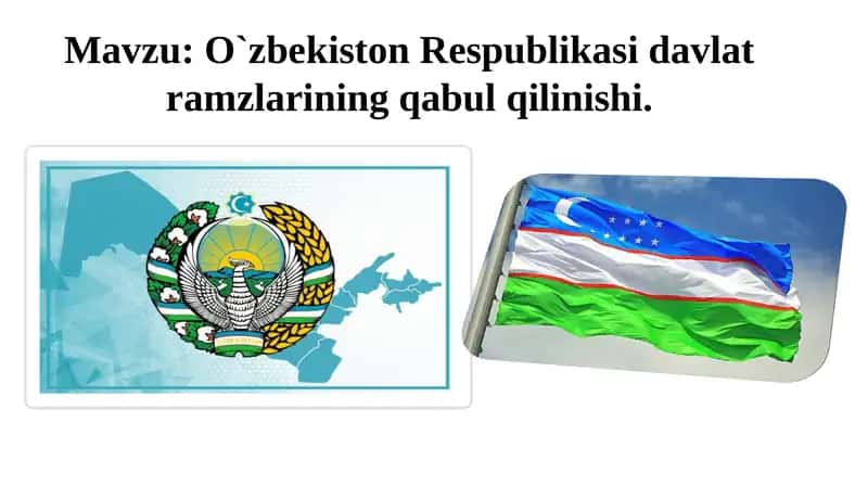 O`zbekiston Respublikasi davlat ramzlarining qabul qilinishi.