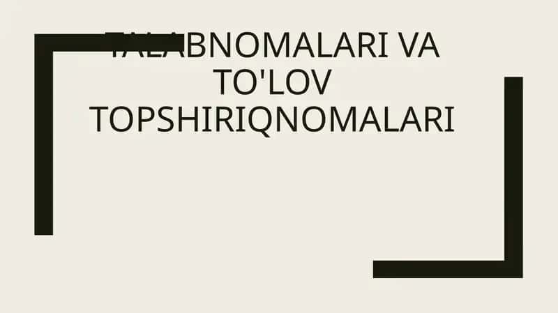 Talabnomalari va to'lov topshiriqnomalari