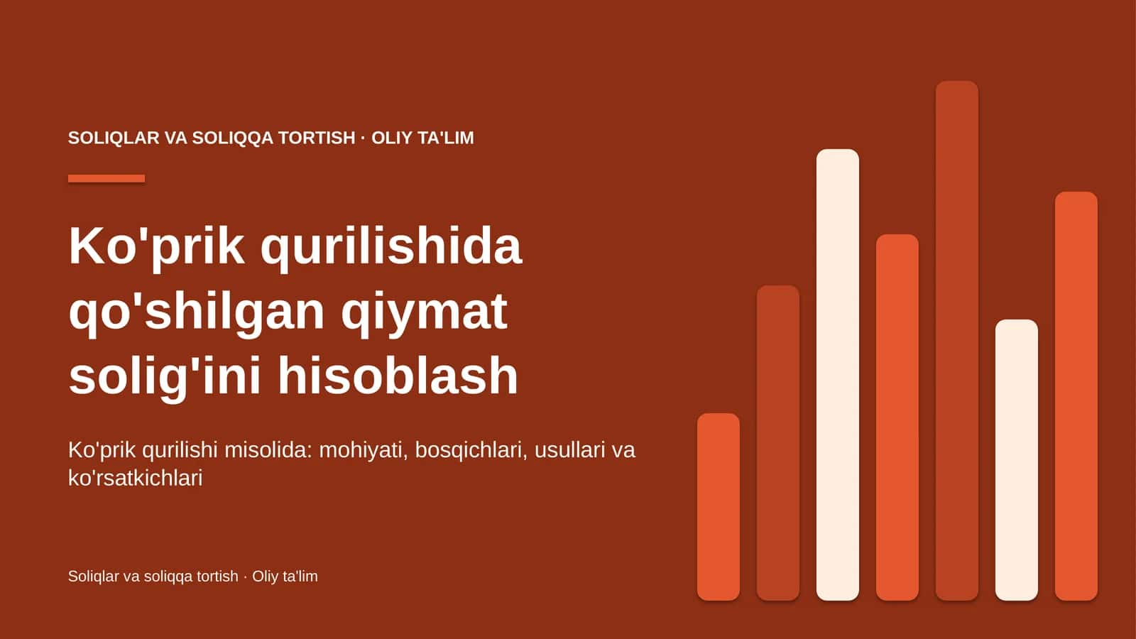 Ko'prik qurilishida qo'shilgan qiymat solig'ini hisoblash