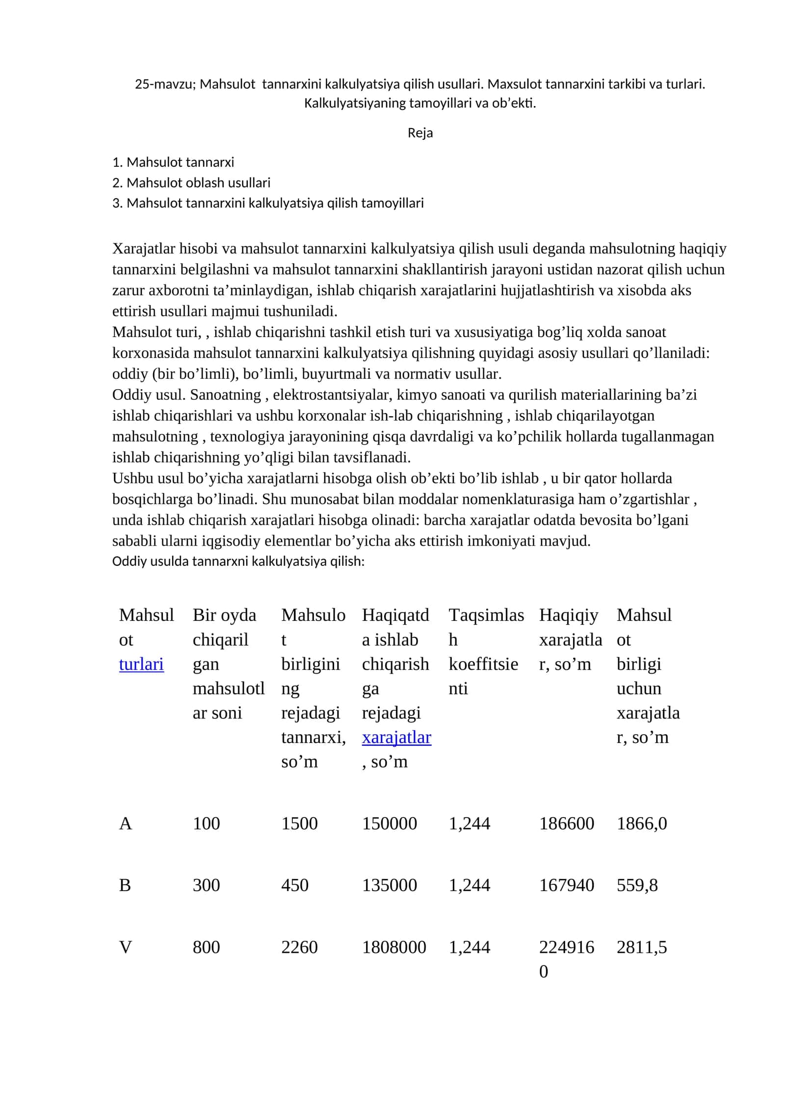 25-mavzu; Mahsulot tannarxini kalkulyatsiya qilish usullari. Maxsulot tannarxini tarkibi va turlari. Kalkulyatsiyaning tamoyillari va ob’ekti