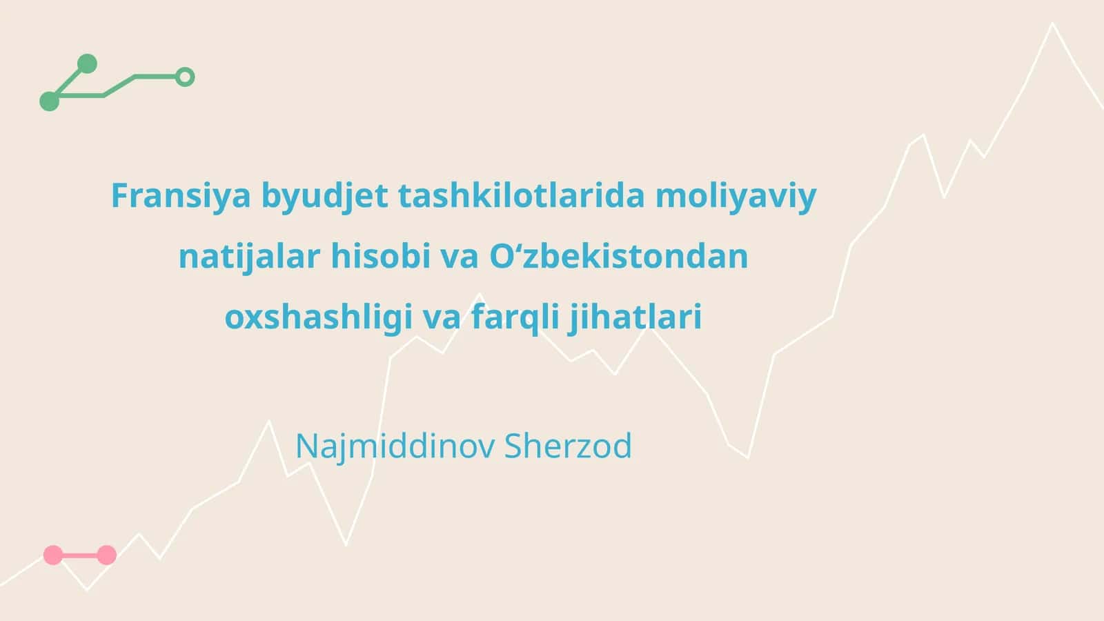 Fransiya byudjet tashkilotlarida moliyaviy natijalar hisobi va Oʻzbekistondan oxshashligi va farqli jihatlari