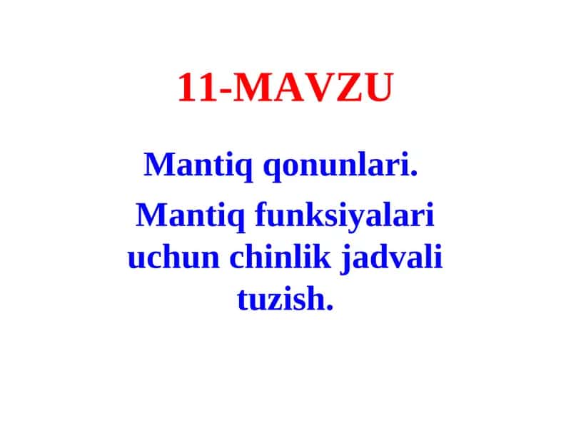 Mantiq funksiyalari uchun chinlik jadvali tuzish