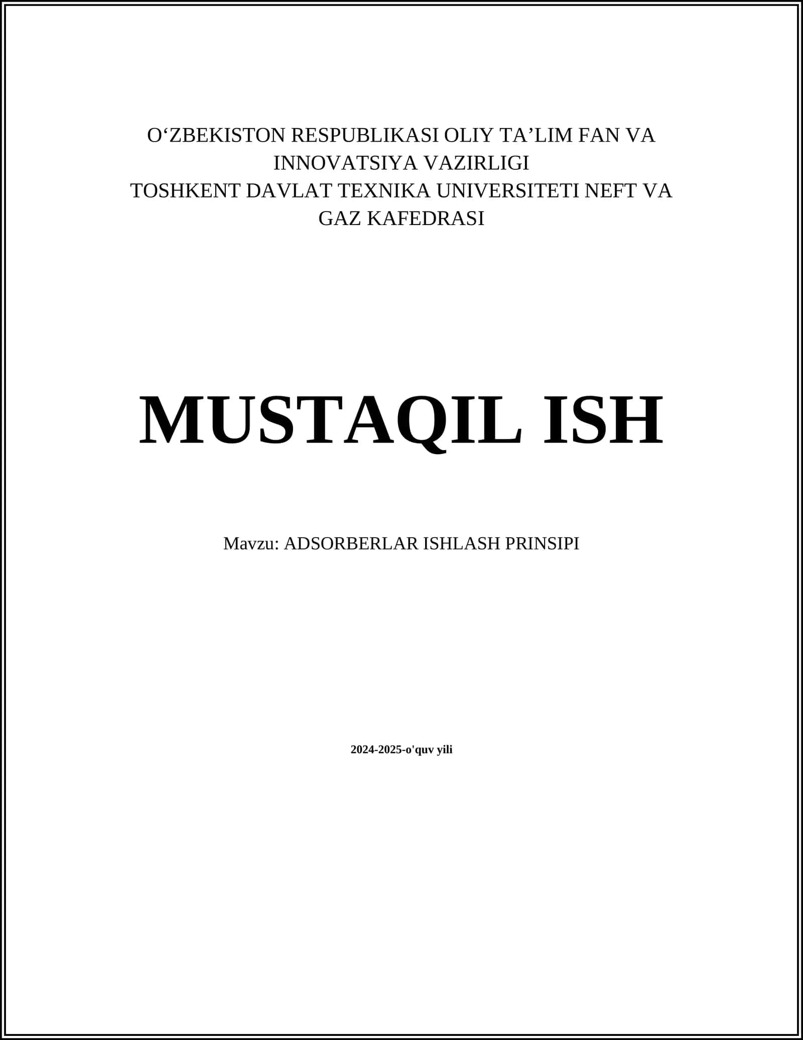MUSTAQIL ISH Mavzu: ADSORBERLAR ISHLASH PRINSIPI