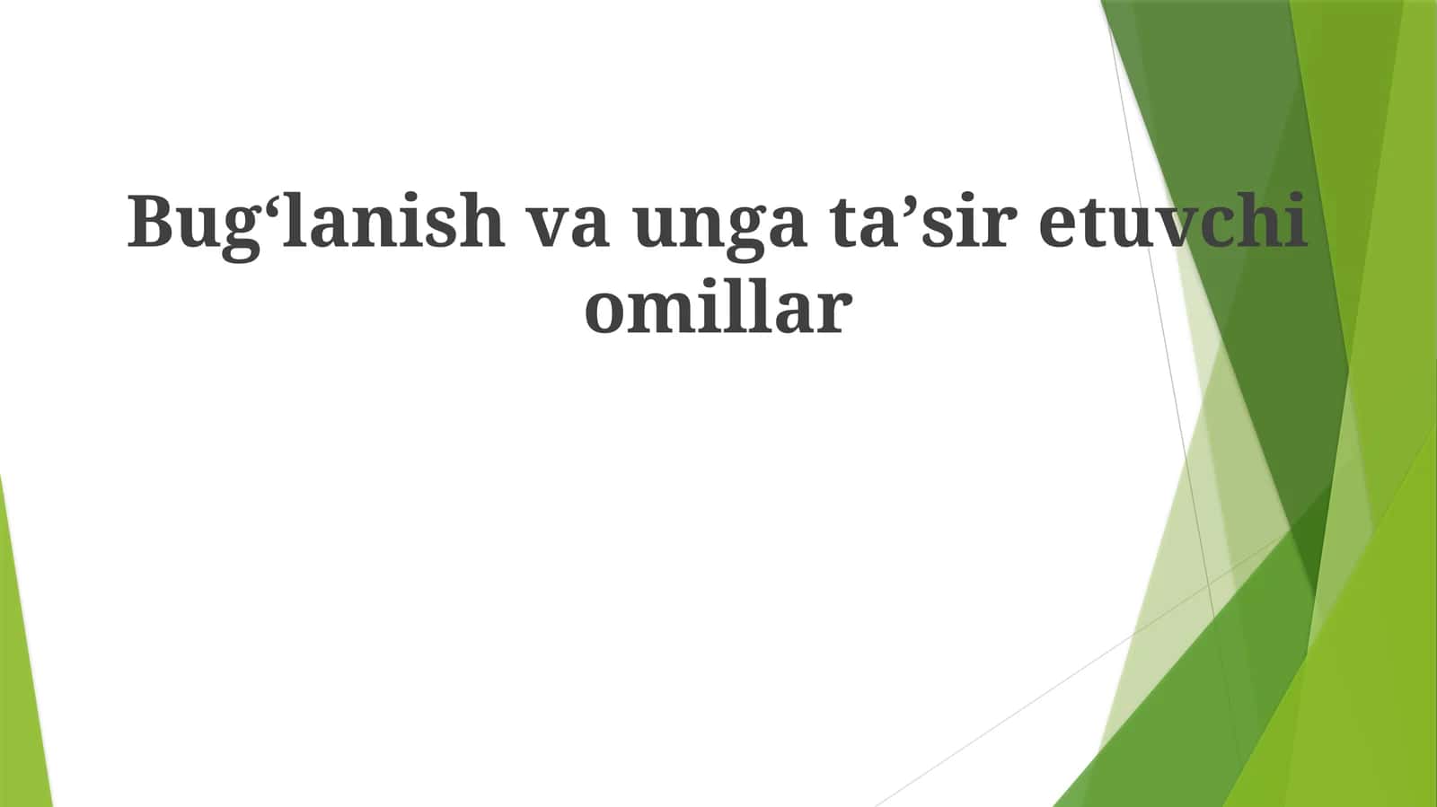 Bugʻlanish va unga taʼsir etuvchi omillar