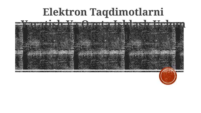 Elektron Taqdimotlarni Yaratish Va Qayta Ishlash Uchun Asboblar ToʻPlami (Копия)