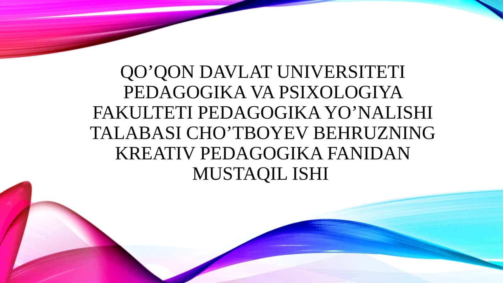 KREATIV PEDAGOGIKA FANIDAN MUSTAQIL ISHI